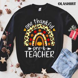 new one thankful pre-k teacher thanksgiving rainbow leopard cute t-shirt - olashirt