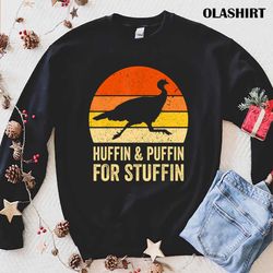 new huffin  puffin for stuffin thanksgiving marathon turkey t-shirt - olashirt