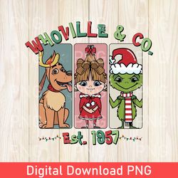 vintage whoville university est 1957 png, the grinch png, grinch christmas png, grinchmas swpngatshirt, christmas gift