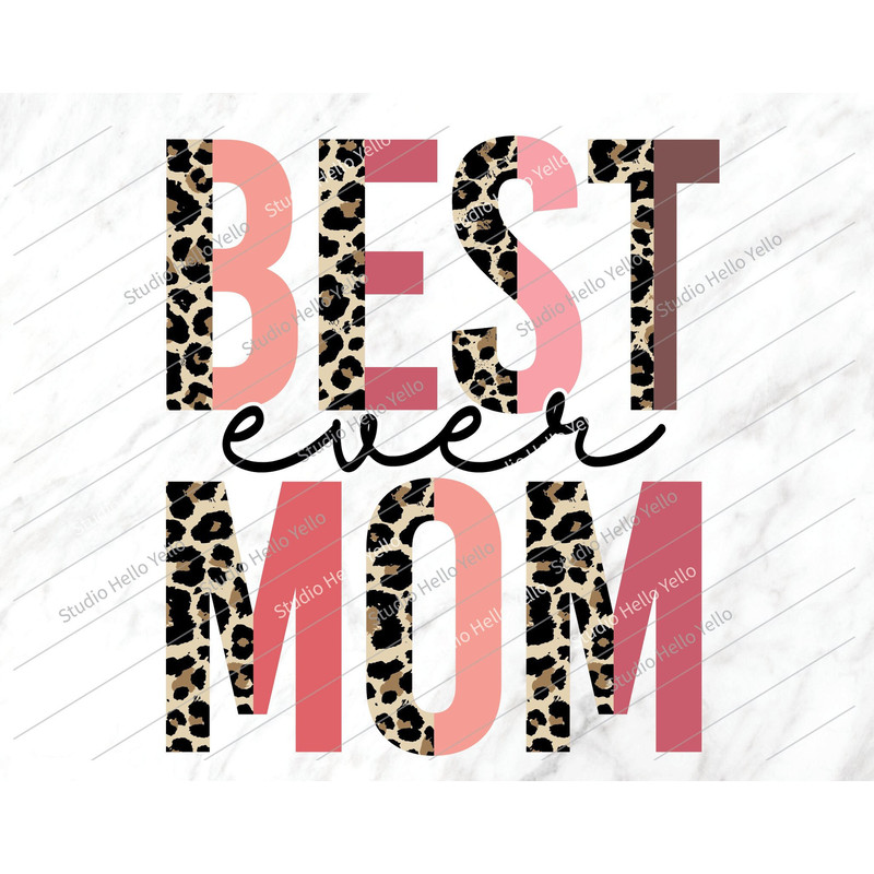 Best Mom Ever Png, Best Mom Ever, Mom Png, Sublimation Png, Mom,Mother,Mama,Mothers Day,Shirt,Mom Shirt,Mothers day shirt,Png,Sublimation 1.jpg