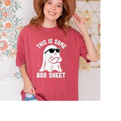 This is Some Boo Sheet Shirt,Comfort Colors Shirt,Boo Sheet Shirt, Funny Halloween Ghost Shirt, Cute Ghost Shirt, Boo Sh