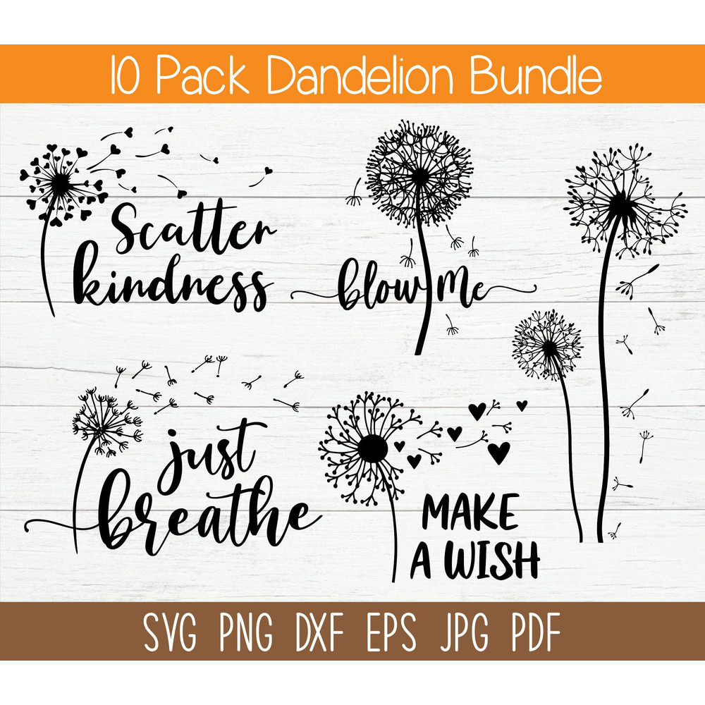 Dandelion Svg Bundle, Dandelion Svg, Dandelion Png, Clipart, Just Breathe Svg, Dandelion Blowing Svg, Dxf, Cut files for Cricut, Silhouette.jpg