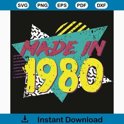 made in 1980 svg, birthday svg, made in 1980 svg, 1980 svg, vintage 1908, funny birthday, vintage classic svg, 1980 clas