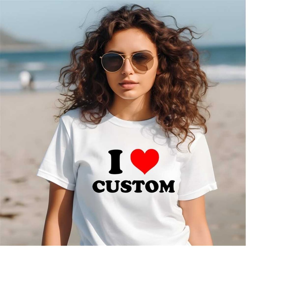 MR-16112023135420-i-love-custom-shirt-personalized-i-love-shirtbirthday-gift-image-1.jpg
