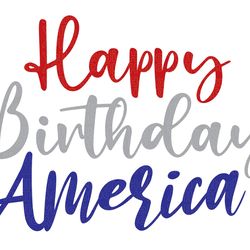 happy birthday america svg, 4th of july svg, july 4th svg, fourth of july svg