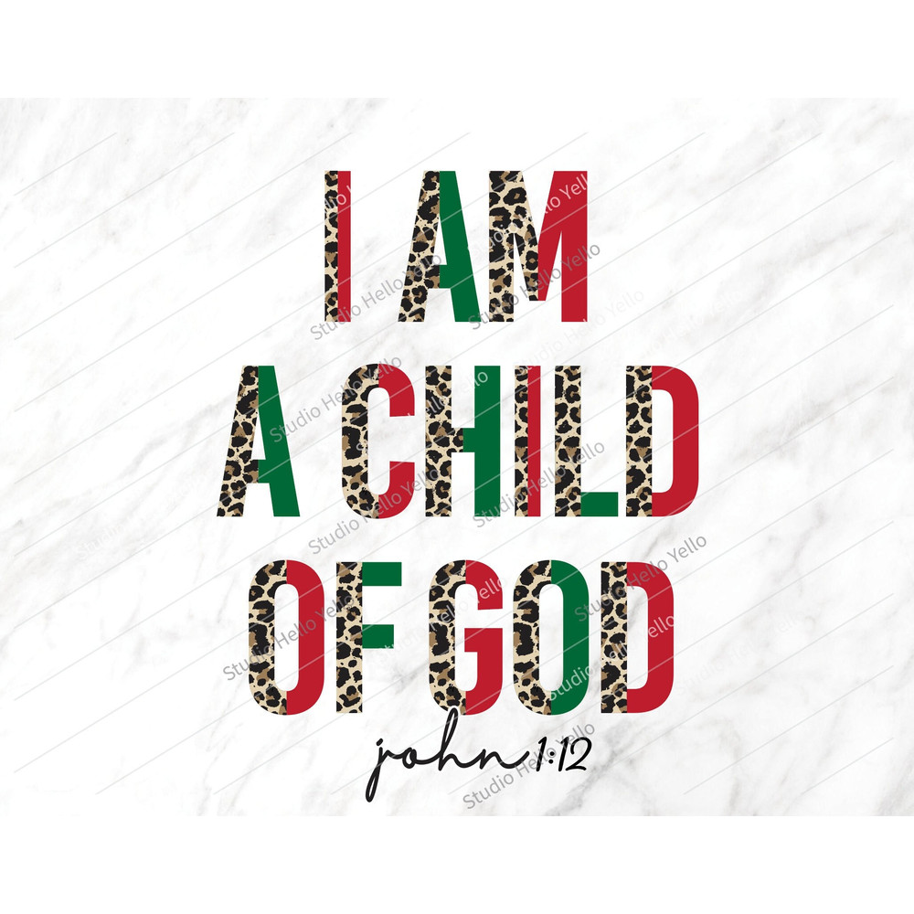 I am a Child of God Png, I am a Child of God,Christian Png,Christmas Png,Religious,Christian,Christmas,Bible Verse,Png,Sublimation,God,Jesus.jpg