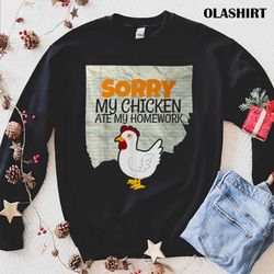 funny my chicken ate my homework kids teacher school shirt - olashirt