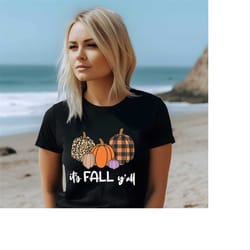 its fall y'all shirt, pumpkin fall shirt, , autumn shirt, cute fall shirt,fall t-shirt, cute fall graphic tees,thanksgiv