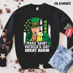 donald trump make st pattys day great again beer shirt - olashirt