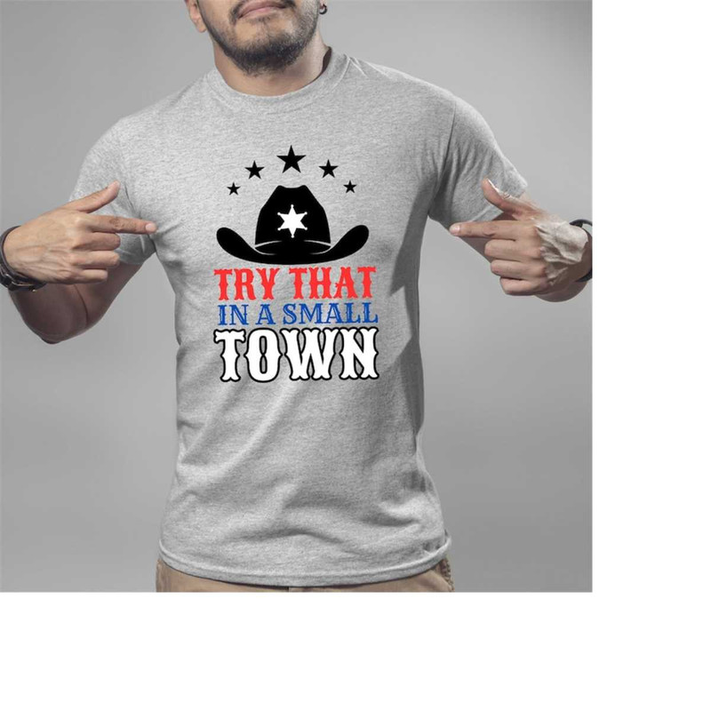 MR-16112023141715-try-that-in-a-small-town-shirt-country-shirt-girl-country-image-1.jpg