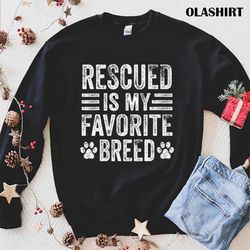rescued is my favorite breed dog cat paw t-shirt - olashirt