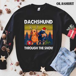 dachshund dog, dachshund through the snow t-shirt - olashirt