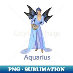 Aquarius woman girl fairy faerie elf water carrier - Artistic Sublimation Digital File - Defying the Norms