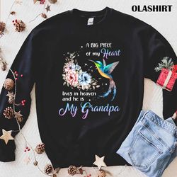 a big piece of my heart lives in heaven and he is my grandpa shirt - olashirt