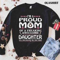 officiali ama proud mom of a freakin daughter t-shirt - olashirt
