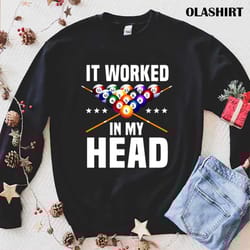 funny it worked in my head shirt , trending shirt - olashirt