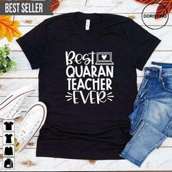 best quaranteacher ever unisex doristino trending style