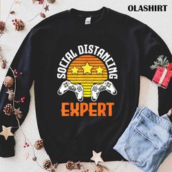 funny social distancing expert, funny gaming gamer video games t-shirt - olashirt