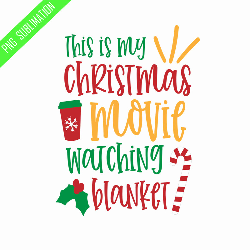 CRMAP07082338-This is my christmas movie christmas quotes png.png