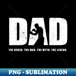 boxing dad boxing - high-resolution png sublimation file - defying the norms