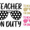 Teacher On Duty Svg Teacher Svg Teach Apple Teacher Gift Teacher shirt Teacher Life Teacher Appreciation gifts SVG PNG Dxf cricut silhouette.jpg