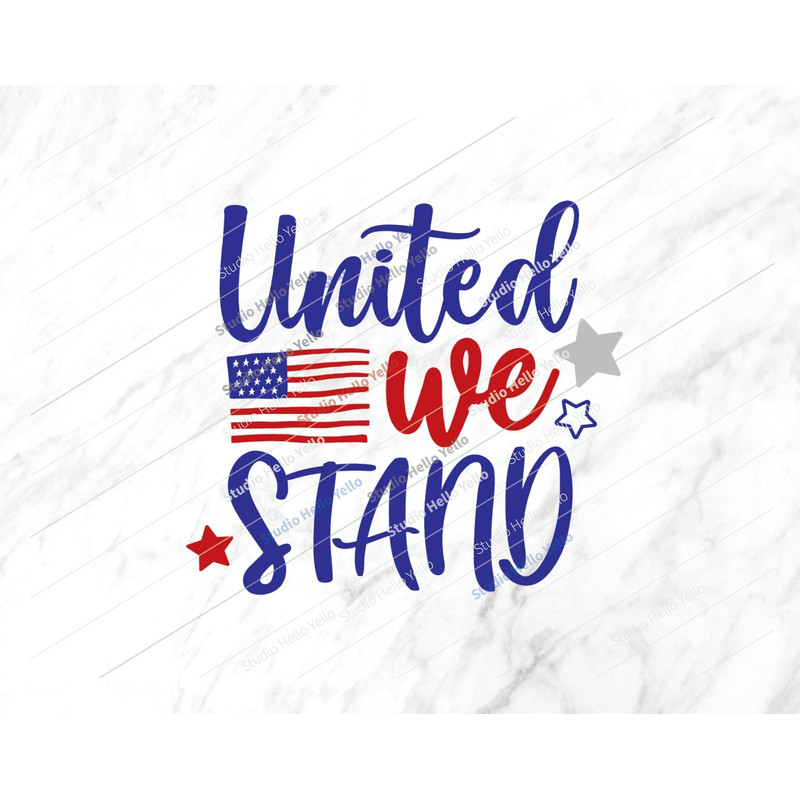 United We Stand Svg, 4th of July Svg, Independence day,Patriotic,American flag,4th of July,USA,United We Stand,4th of July Shirt,Svg,Png,Dxf 1.jpg