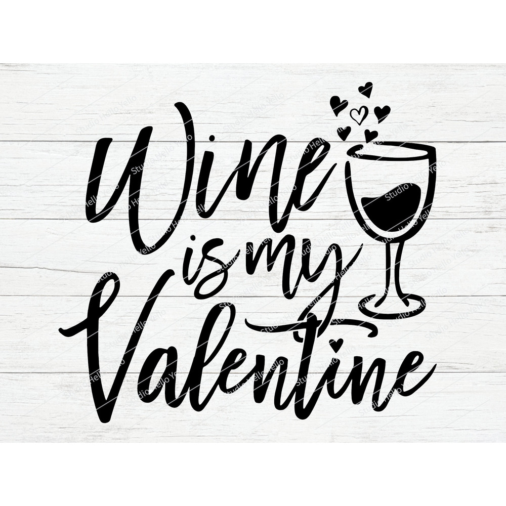 Wine Is My Valentine Svg,Valentines Svg,Valentines Day Svg,Wine,Valentine,Valentines,Svg,Png,Dxf,Cricut,Silhouette,Glowforge,Valentine Shirt 1.jpg