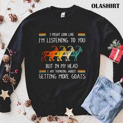 official goat i might look like im listening to you but in my head goat shirt - olashirt