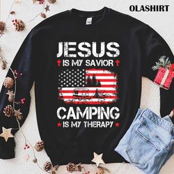 funny jesus is my savior camping is my therapy t-shirt - olashirt