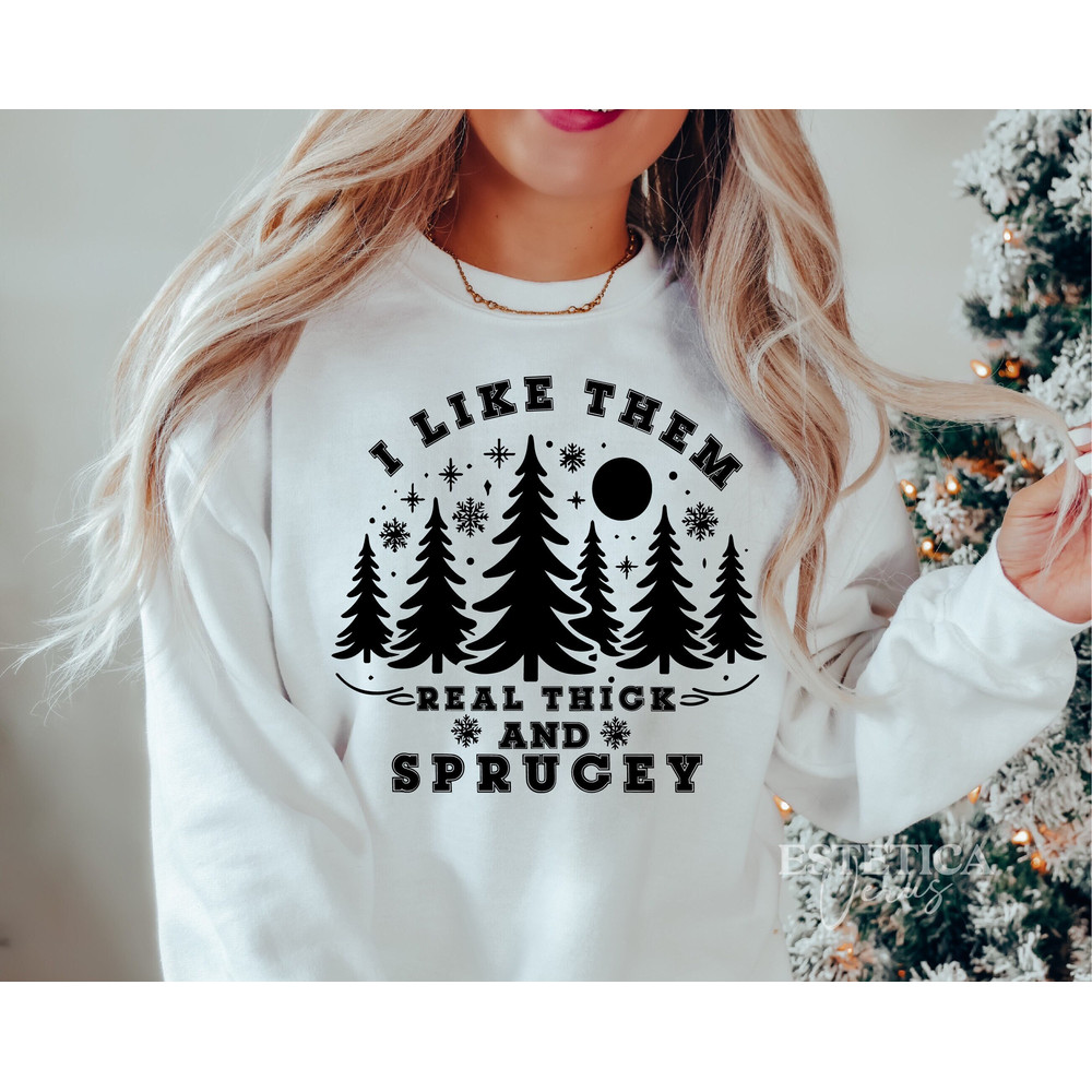 I Like Them Real Thick and Sprucy svg png,Real thick and sprucy Svg, Funny Christmas Svg, Christmas Png, Retro Christmas, Christmas Png.jpg