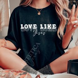 love like jesus svg png, faith svg, religious easter svg