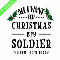 all i want for christmas is my soldier png