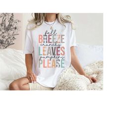 comfort colors tshirt, fall breeze, crunchy leaves, pumpkins please, pumpkin shirt, fall shirts for women, pumpkin spice
