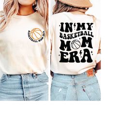comfort colorsin my basketball mom era shirt, basketball mom shirt, basketball lover shirt, basketball season shirt, gam