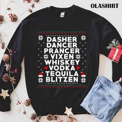 new dasher dancer prancer vixen whiskey vodka tequila blitzen t-shirt - olashirt