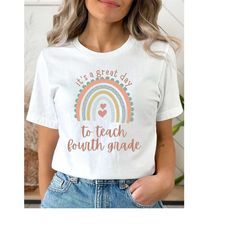 it's a great day to teach fourth grade, fourth grade teacher shirt, fourth grade teacher gift, fourth grade team shirts,