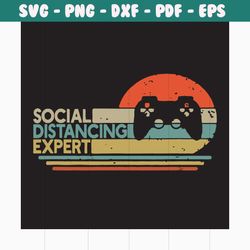 social distancing expert svg, social distance svg, social distance shirt, quarantine 2020 svg, quarantine shirt, game co