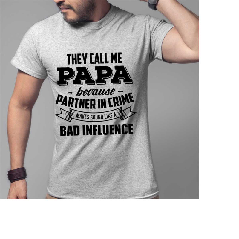 MR-16112023163638-papa-shirt-they-call-me-papa-because-partner-in-crime-makes-image-1.jpg