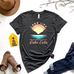 lake life because beaches be salty lake eola shirt, lake life shirt, summer vibes shirt, lake trip shirt, vacation shirt