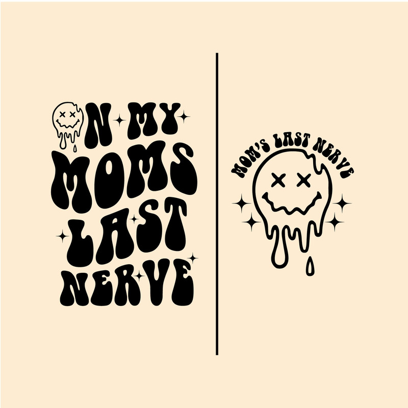 On My Moms Last Nerve, On My Moms Last Nerve SvgPng, Moms Last Nerve Svg, Momlife Svg, Mama Svg, Mom Png, Digital Download, Png.jpg