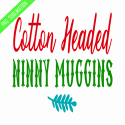 cotton headed ninny muggins png