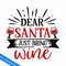 CRMAP120823273-Dear Santa just bring wine png.png