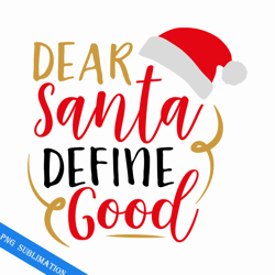 dear santa define good png