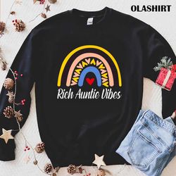 new rich auntie vibes aunt women best aunty t-shirt - olashirt