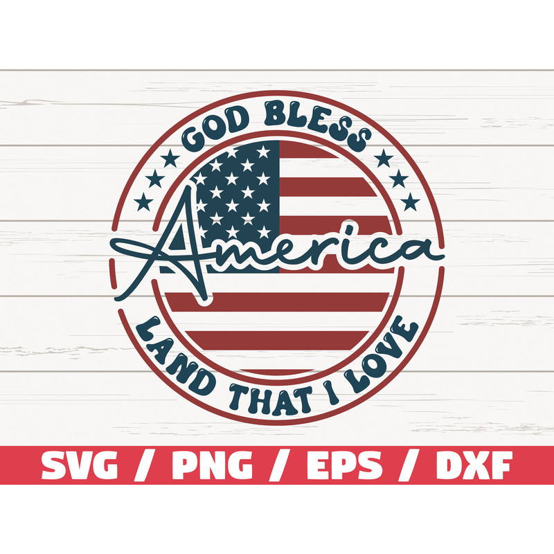 4th Of July SVG God Bless America Land That I Love SVG Cut File Clip art Commercial use Silhouette America Svg.jpg