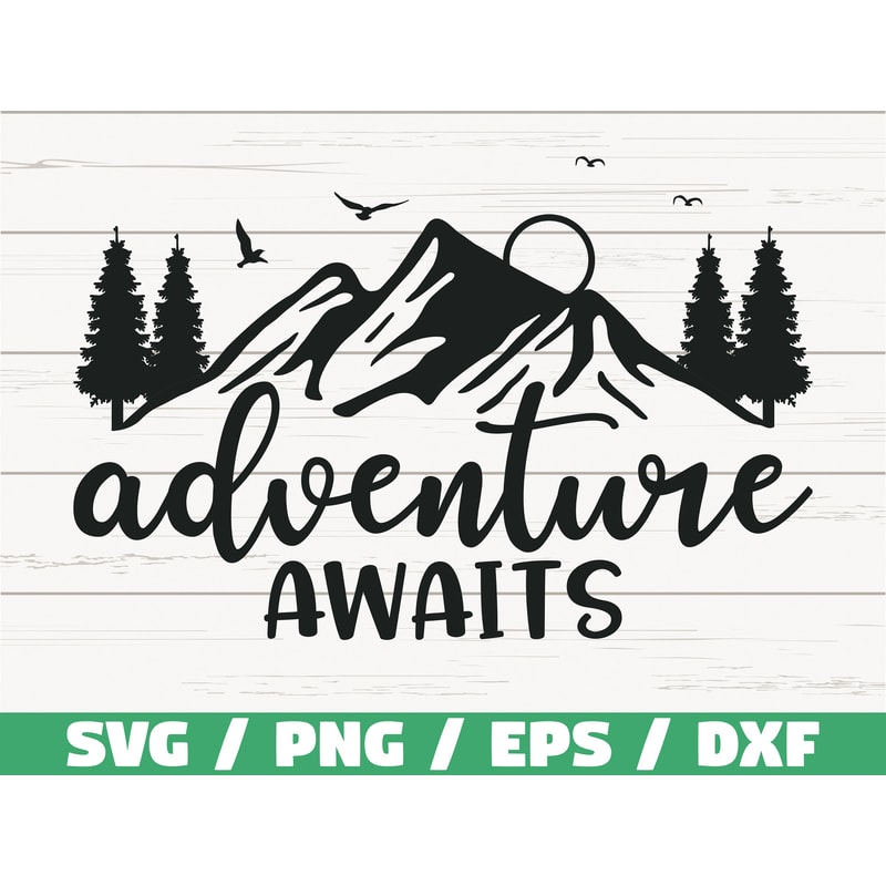 Adventure Awaits SVG Cut File Cricut Commercial use Silhouette Vacantion Svg Mountain Svg Dxf.jpg