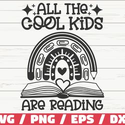 all the cool kids are reading svg, cut file, cricut, school rainbow svg