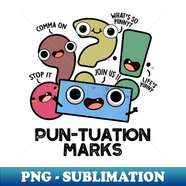 Pun-tuation Marks Cute Punctuation Marks Pun - Vintage Subli | Inspire ...