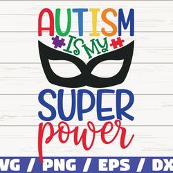 autism is my super power svg, cut files, commercial use, cricut