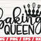Baking Queen SVG Cut File Cricut Commercial use Silhouette Clip art Baking SVG Kitchen Decoration.jpg